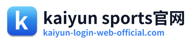 kaiyun sports官网